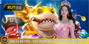 Bắn Cá Ăn Tiền - Siêu Phẩm Miễn Phí Hot Nhất Hiện Nay