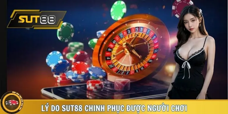 Chia sẻ những ưu điểm khi giới thiệu SUT88