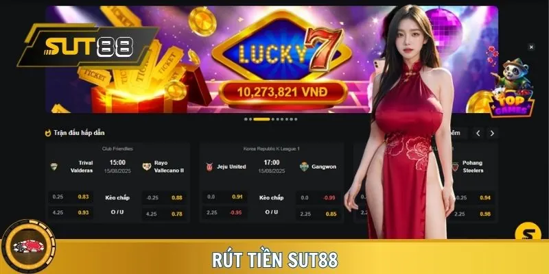 Rút Tiền SUT88 - Hướng Dẫn Đầy Đủ, Thao Tác Gọn Lẹ